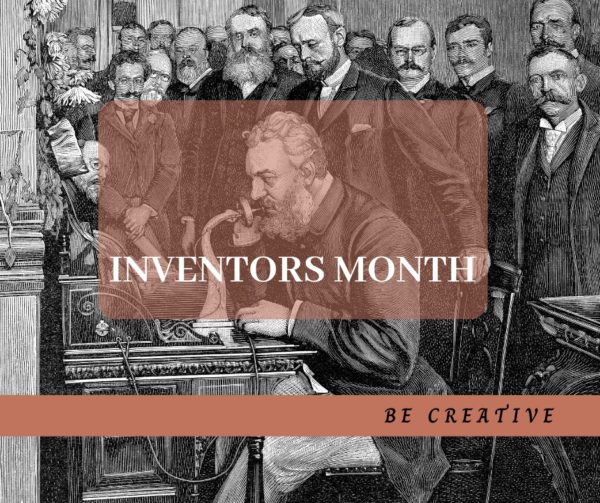 National Inventors Month Be More Creative